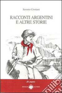 Racconti argentini e altre storie