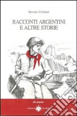 Racconti argentini e altre storie