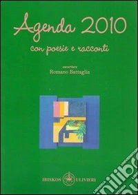 Agenda 2010. Poesie e racconti libro