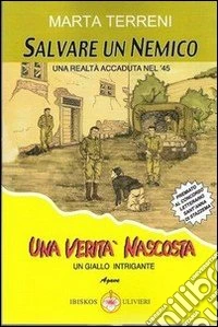 Salvare un nemico-Una verità nascosta libro