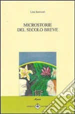 Microstorie del secolo breve libro