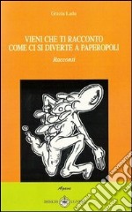 Vieni che ti racconto come ci si diverte a Paperopoli