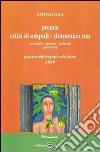 Antologia «Premio città di Empoli Domenico Rea». 14ª edizione. Racconti poesie articoli premiati libro