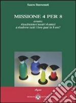 Missione 4 per 8