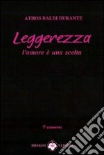 Leggerezza. L'amore è una realtà