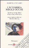 Un'ombra negli occhi. Sinfonia in tre movimenti Adagio Adagio Meditativo libro