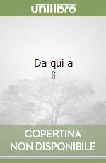 Da qui a lì
