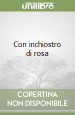 Con inchiostro di rosa