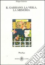 Il gabbiano, la viola, la memoria libro