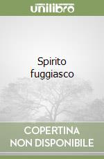 Spirito fuggiasco libro