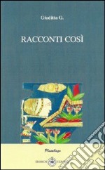 Racconti così libro