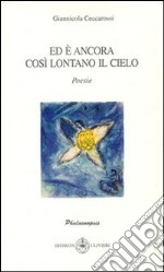 Ed è ancora così lontano il cielo libro