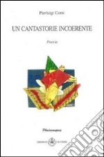 Un cantastorie incoerente libro