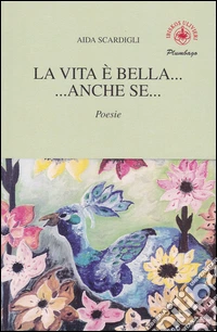 La vita è bella... ...anche se.... libro