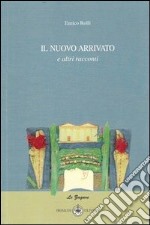 Il nuovo arrivato libro