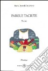 Parole taciute libro di Bercelli Brischetto Marta