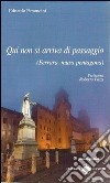 Qui non si arriva di passaggio (Ferrara musa pentagona) libro