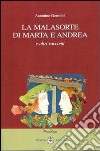 La malasorte di Marta e Andrea e altri racconti libro di Germolè Antonino