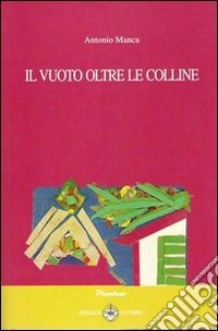 Il vuoto oltre le colline