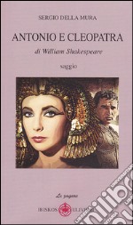 Antonio e Cleopatra di William Shakespeare