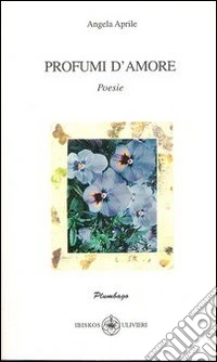 Profumi d'amore libro