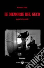 Le memorie del geco. Pugni di poesie libro