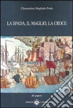 La spada, il maglio, la croce libro