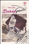 Dicàdalponte libro di Bagnoli Fabiano