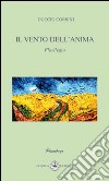 Il vento dell'anima. Florilegio libro