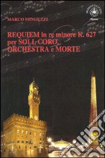 Requiem in re minore K.627 per soli, coro, orchestra e morte