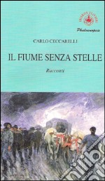 Il fiume senza stelle libro