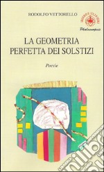 La geometria perfetta dei solstizi libro