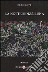 La notte senza luna libro