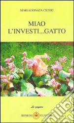 Miao l'investi... gatto libro