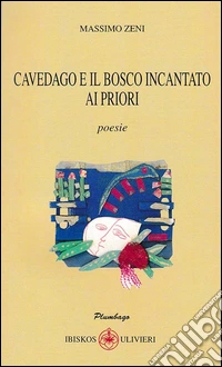 Cavedago e il bosco incantato ai priori libro