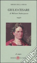 Giulio Cesare di William Shakespeare libro