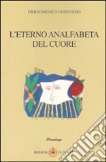 L'eterno analfabeta del cuore libro