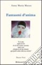 Fantasmi d'anima libro