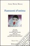 Fantasmi d'anima libro