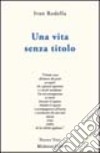 Una vita senza titolo libro