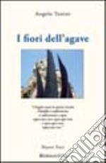 I fiori dell'agave libro