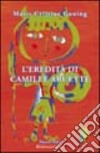 L'eredità di Camille Aruette libro