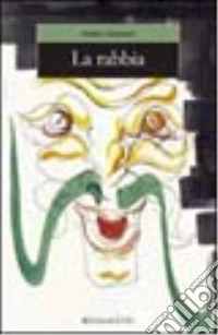 La rabbia libro
