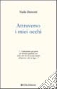 Attraverso i miei occhi libro