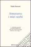 Attraverso i miei occhi libro