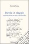 Parole in viaggio. Appunti alcolici in quel di Morrovalle libro