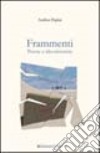 Frammenti. Poesie e idiosincresie libro