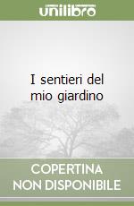 I sentieri del mio giardino libro