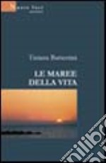 Le maree della vita libro