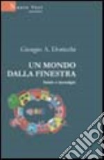 Un mondo dalla finestra libro